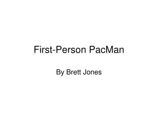 First-Person PacMan