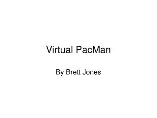 Virtual PacMan