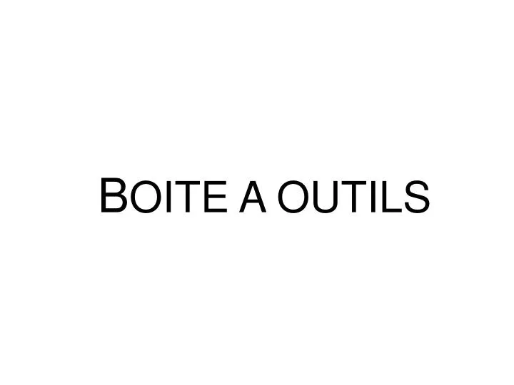 b oite a outils