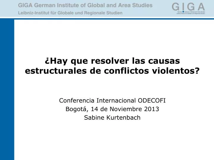 hay que resolver las causas estructurales de conflictos violentos