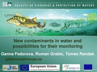 New contaminants in water and possibilities for their monitoring