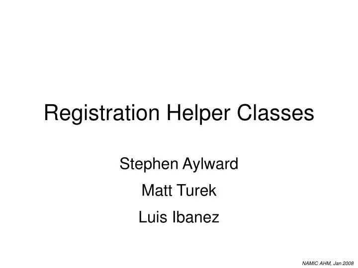 registration helper classes
