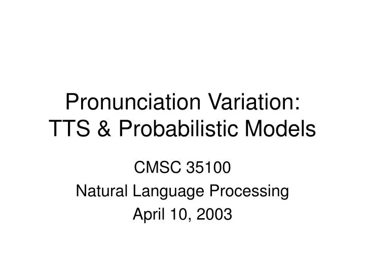 pronunciation variation tts probabilistic models