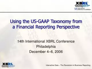 Using the US-GAAP Taxonomy from a Financial Reporting Perspective