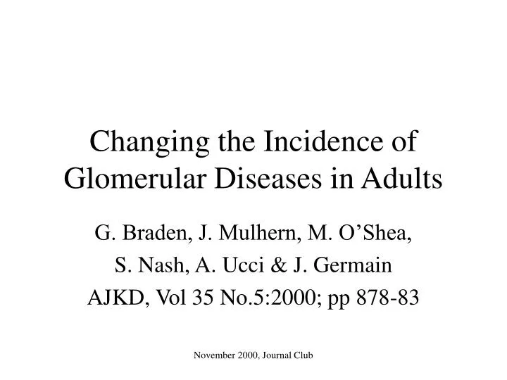 changing the incidence of glomerular diseases in adults