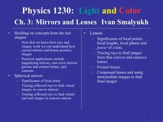 Physics 1230: Light and Color Ch. 3: Mirrors and Lenses Ivan Smalyukh