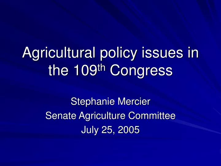 agricultural policy issues in the 109 th congress