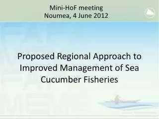 Proposed Regional Approach to Improved Management of Sea Cucumber Fisheries