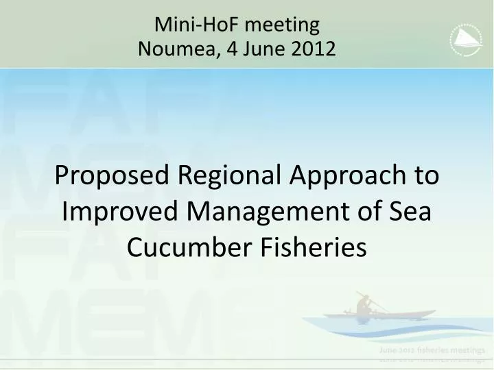 proposed regional approach to improved management of sea cucumber fisheries