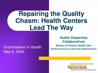 Repairing the Quality Chasm: Health Centers Lead The Way
