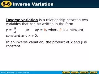 Inverse variation is a relationship between two variables that can be written in the form