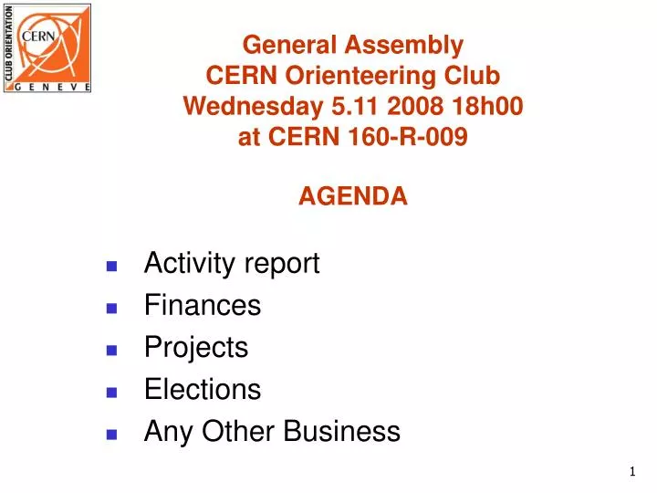 general assembly cern orienteering club wednesday 5 11 2008 18h00 at cern 160 r 009 agenda