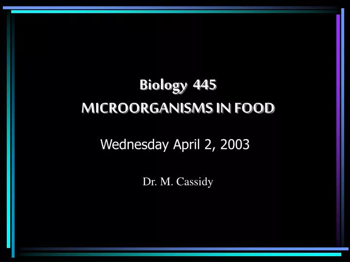 biology 445 microorganisms in food