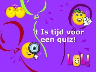 t is tijd voor een quiz