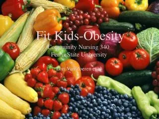 Fit Kids-Obesity Community Nursing 340 	 Ferris State University
