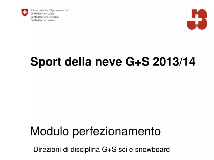 sport della neve g s 2013 14