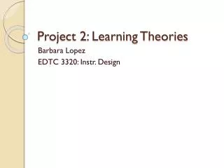 Project 2: Learning Theories