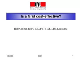 Is a Grid cost-effective?