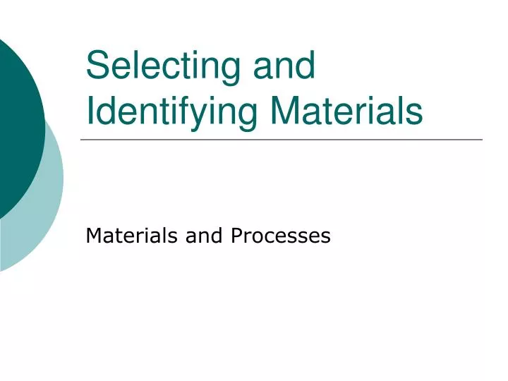 selecting and identifying materials