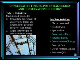 CONSERVATIVE FORCES, POTENTIAL ENERGY AND CONSERVATION OF ENERGY