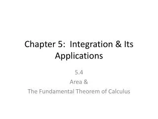 Chapter 5: Integration &amp; Its Applications