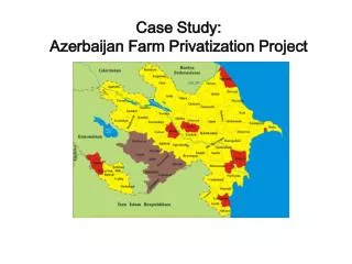 Case Study: Azerbaijan Farm Privatization Project