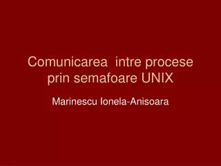 comunicarea intre procese prin semafoare unix