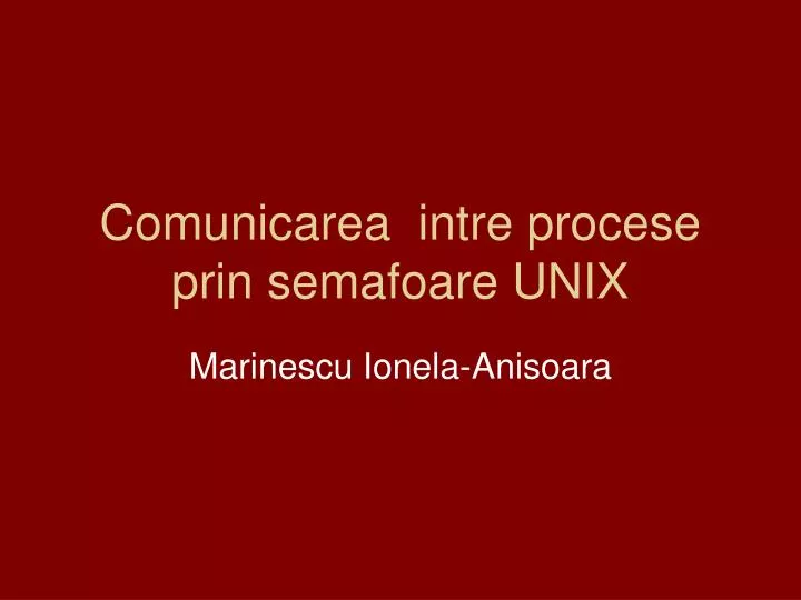comunicarea intre procese prin semafoare unix