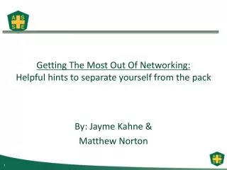 Getting The Most Out Of Networking: Helpful hints to separate yourself from the pack