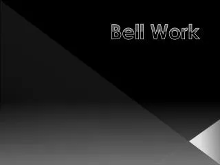 Bell Work