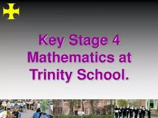 Key Stage 4 Mathematics at Trinity School.