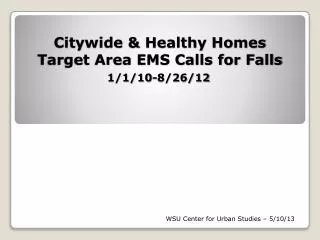 Citywide &amp; Healthy Homes Target Area EMS Calls for Falls