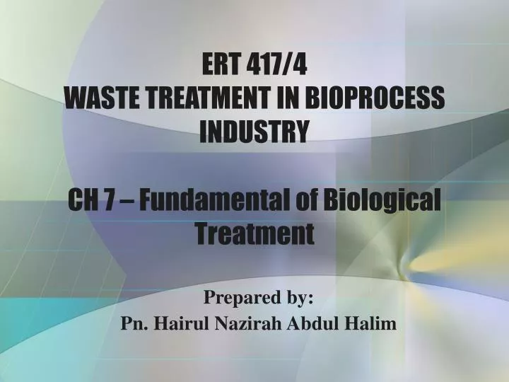 ert 417 4 waste treatment in bioprocess industry ch 7 fundamental of biological treatment