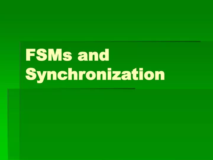fsms and synchronization