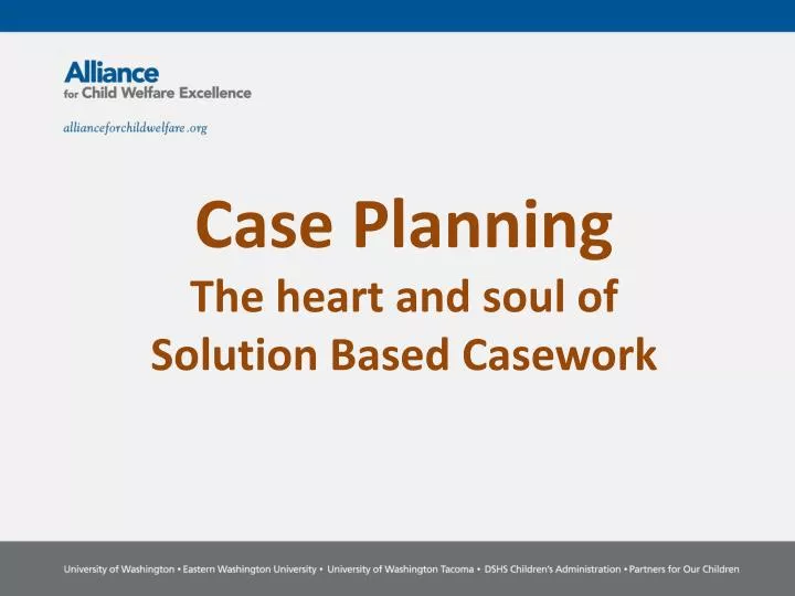 case planning the heart and soul of solution b ased c asework