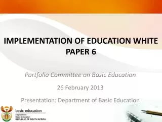 IMPLEMENTATION OF EDUCATION WHITE PAPER 6