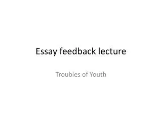 Essay feedback lecture