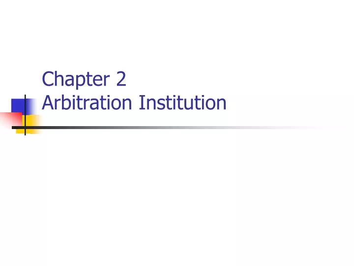 chapter 2 arbitration institution