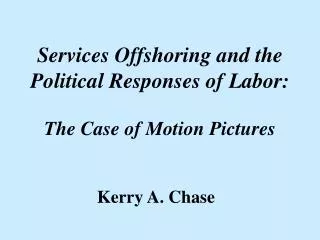 Services Offshoring and the Political Responses of Labor: The Case of Motion Pictures