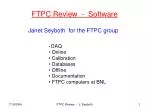 Comprehensive Review of FTPC Software and Calibration Processes at BNL - slide 1