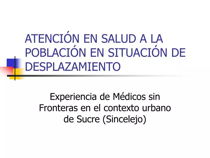 atenci n en salud a la poblaci n en situaci n de desplazamiento