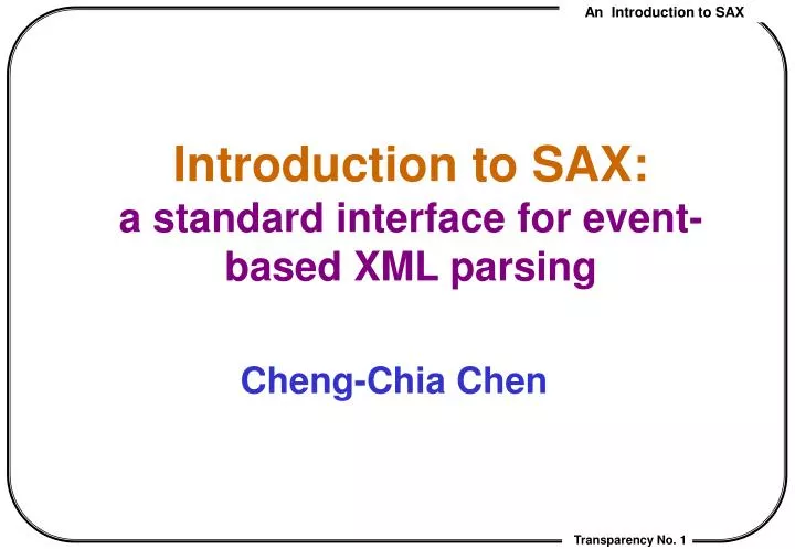 introduction to sax a standard interface for event based xml parsing