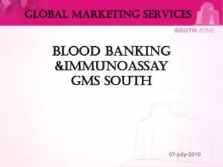 Blood Banking &amp;Immunoassay GMS South