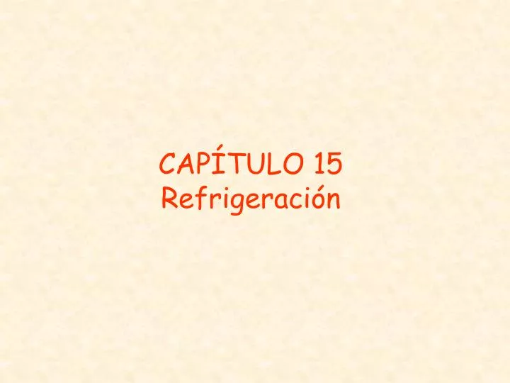 cap tulo 15 refrigeraci n