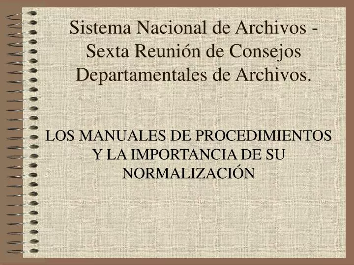 sistema nacional de archivos sexta reuni n de consejos departamentales de archivos