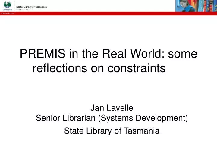 premis in the real world some reflections on constraints