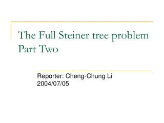 The Full Steiner tree problem Part Two