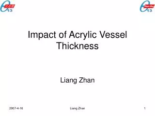 Impact of Acrylic Vessel Thickness