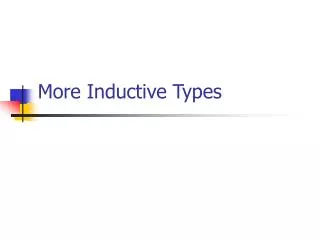 More Inductive Types