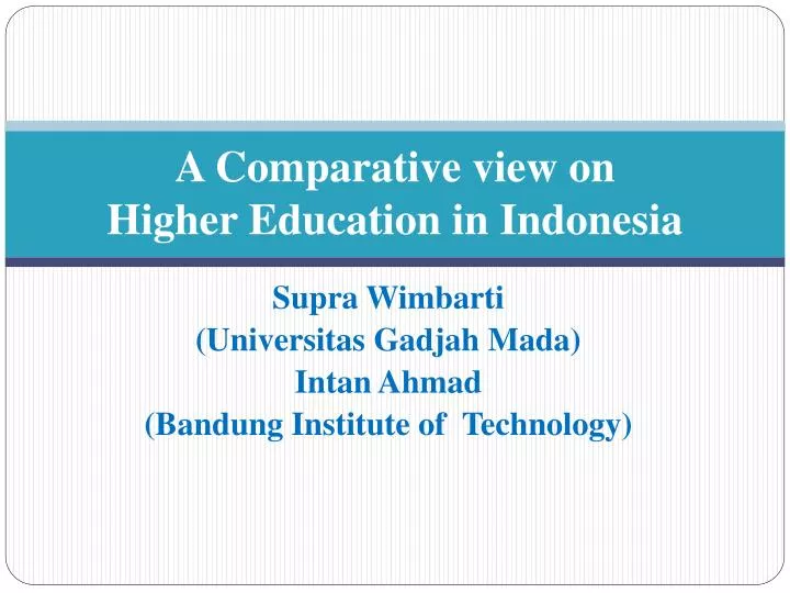 a comparative view on h igher e ducation in i ndonesia